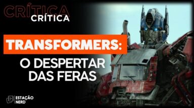 TRANSFORMERS: O DESPERTAR DAS FERAS (2023) é comportado e simpático, mas só | Crítica