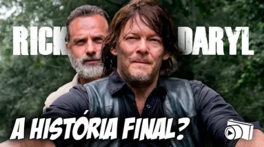 NOVA SÉRIE DE RICK E DARYL PODE FECHAR O UNIVERSO DE THE WALKING DEAD!