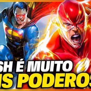 10 PODERES ABSURDAMENTE FORTES DO FLASH QUE SUPERAM ATÉ O SUPERMAN!