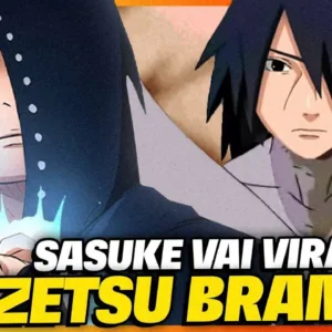 ABSURDO! SASUKE VAI VIRAR UM ZETSU BRANCO?