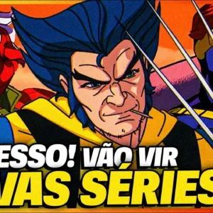 SUCESSO! NÚMEROS DE X-MEN 97 PODEM PUXAR OUTRAS ANIMAÇÕES DA MARVEL