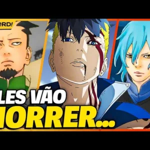 ESSES PERSONAGENS VÃO MORRER EM BORUTO TWO BLUE VORTEX