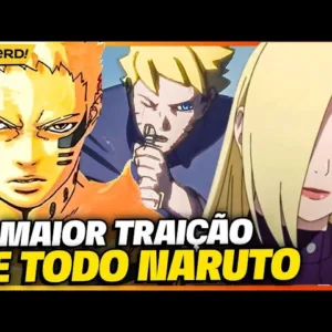 INACREDITÁVEL! A MAIOR TRAIÇÃO DE NARUTO VAI ACONTECER EM BORUTO TWO BLUE VORTEX