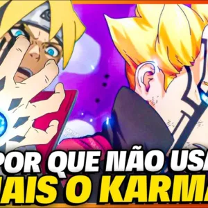 POR QUE O BORUTO NÃO CONSEGUE CONTROLAR O KARMA?