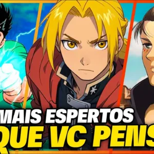 PROTAGONISTAS DE ANIME QUE SÃO MAIS ESPERTOS DO QUE VOCÊ PENSA